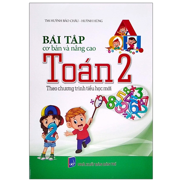 bài tập cơ bản và nâng cao toán lớp 2 (theo chương trình tiểu học mới)