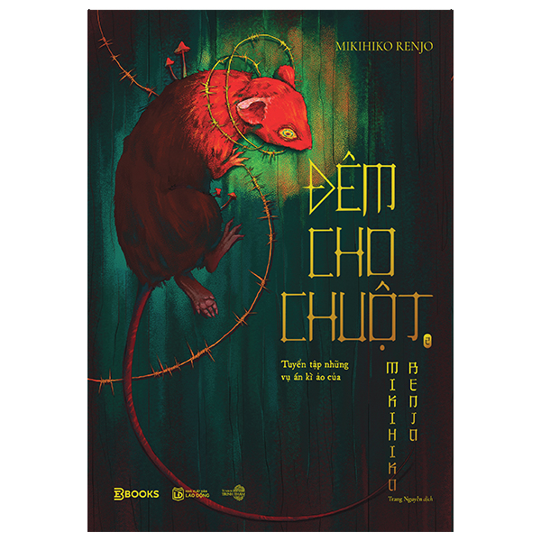 Bộ Đêm Cho Chuột - Tuyển Tập Những Vụ Án Kì Ảo Của Mikihiko Renjo - Tập 2