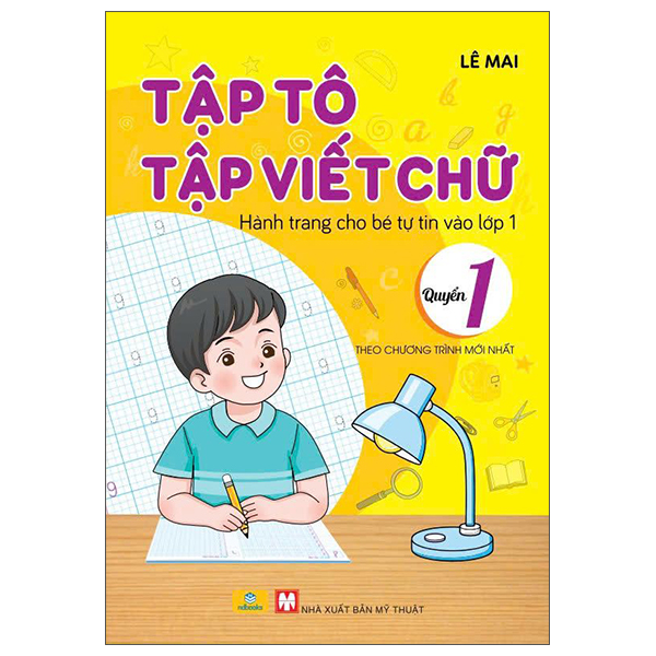 Bộ Tập Tô - Tập Viết Chữ - Hành Trang Cho Bé Tự Tin Vào Lớp 1 - Quyển 1
