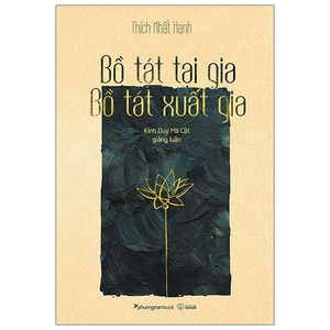 bồ tát tại gia - bồ tát xuất gia (tái bản 2024)