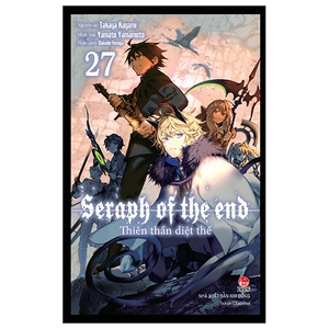 bộ thiên thần diệt thế - seraph of the end - tập 27