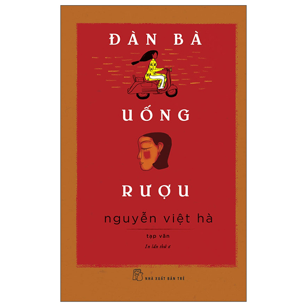Đàn Bà Uống Rượu (Tái Bản 2025)