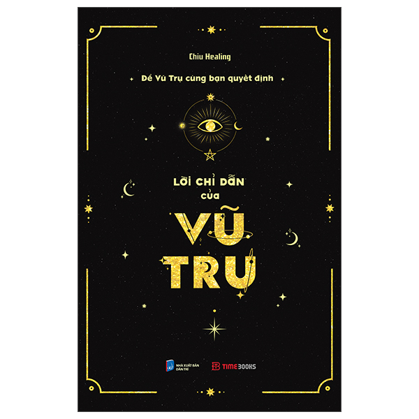 để vũ trụ cùng bạn quyết định - lời chỉ dẫn của vũ trụ