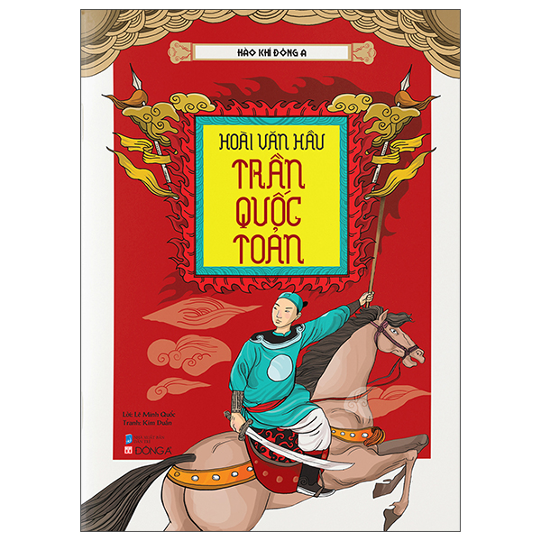 Hào Khí Đông A - Hoài Văn Hầu Trần Quốc Toản