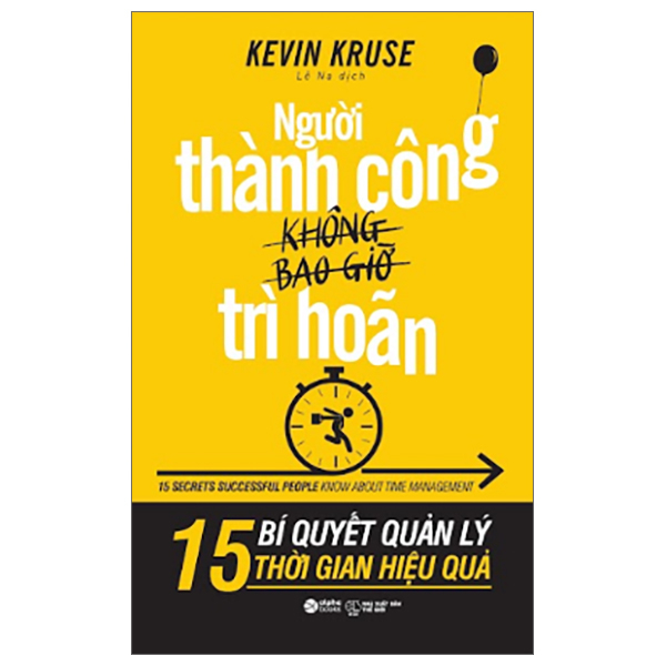 Nguoi Thanh Cong Khong Bao Gio Tri Hoan (Tai Ban 2025)