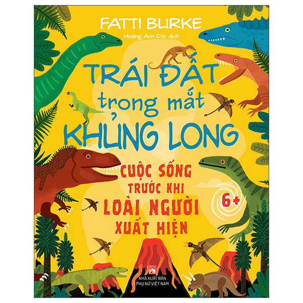 Trái Đất Trong Mắt Khủng Long - Cuộc Sống Trước Khi Loài Người Xuất Hiện